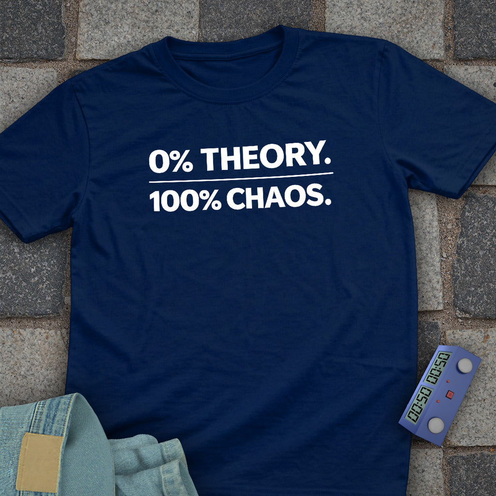 0% Theory. 100% Chaos T-Shirt
