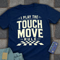 Touch Move Rule T-Shirt