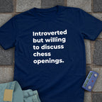 Chess Opening for Introverts T-Shirt