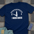 I Need Chess T-Shirt