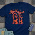 Hold your Horses T-Shirt