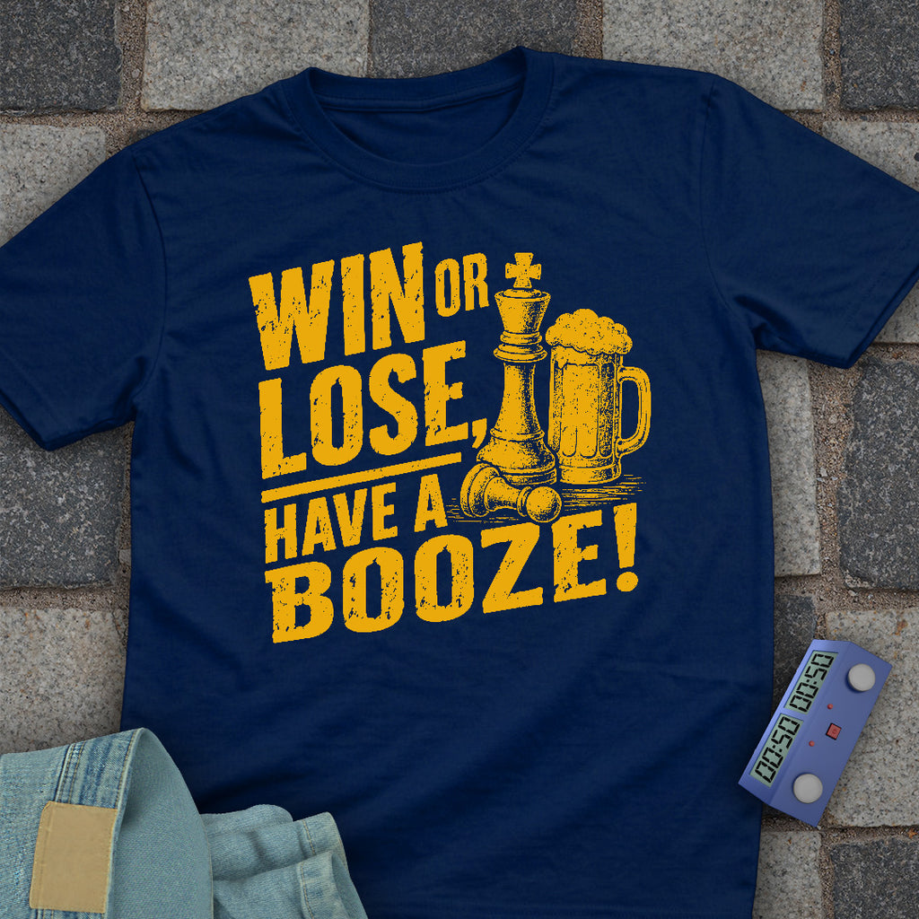 Win Or Lose Booze Chess T-Shirt