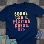 Sorry Playing Chess T-Shirt