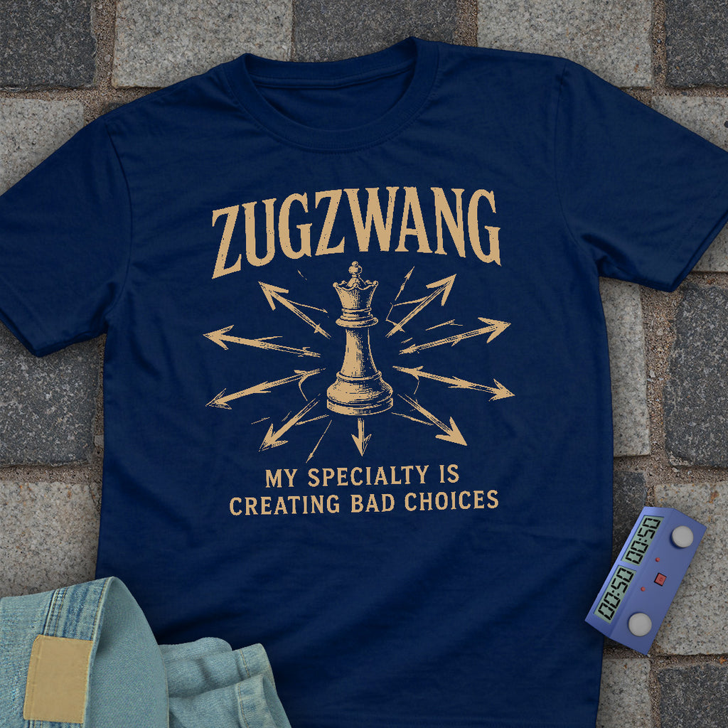 Zugzwang Bad Choices T-Shirt