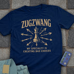 Zugzwang Bad Choices T-Shirt