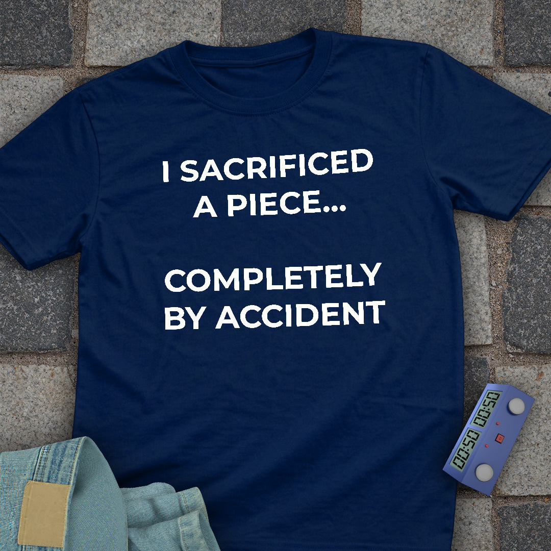 Sacrificed by Accident T-Shirt