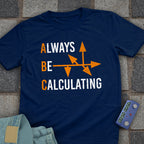 Always Calculate Chess T-Shirt