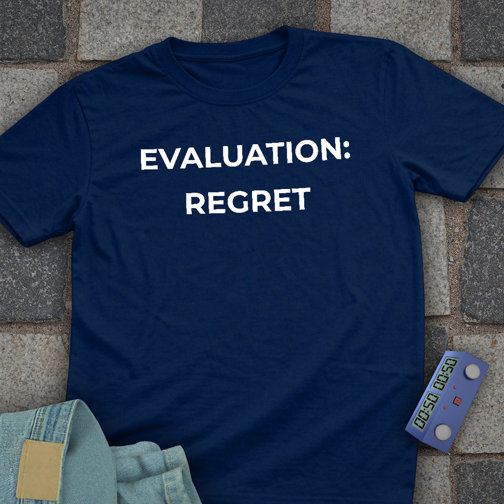 Evaluation: Regret T-Shirt