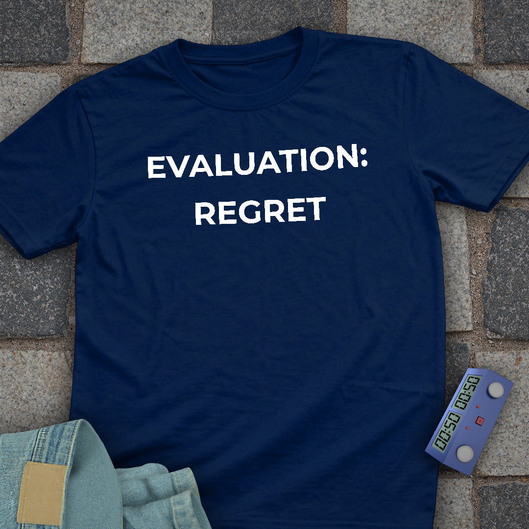 Evaluation: Regret T-Shirt