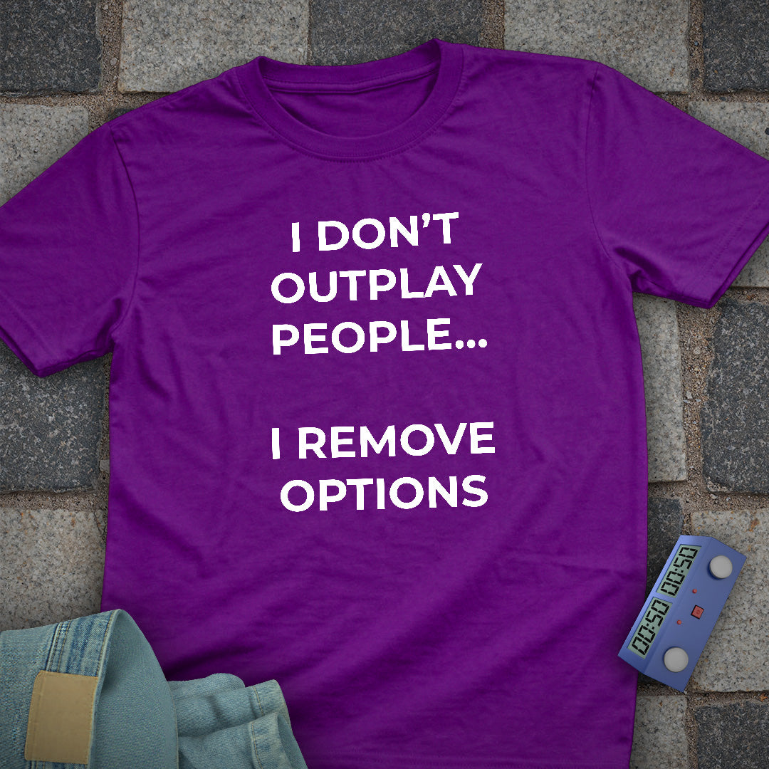 I Don't Outplay T-Shirt