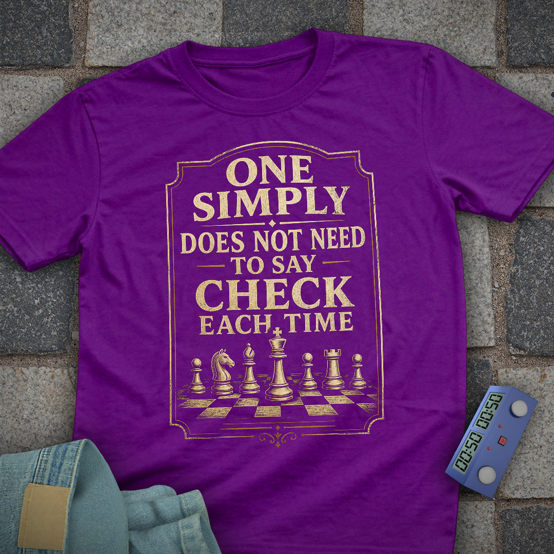 No Need to Say Check T-Shirt