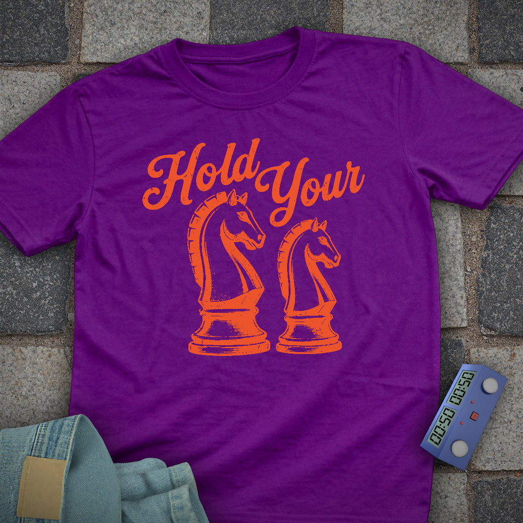 Hold your Horses T-Shirt