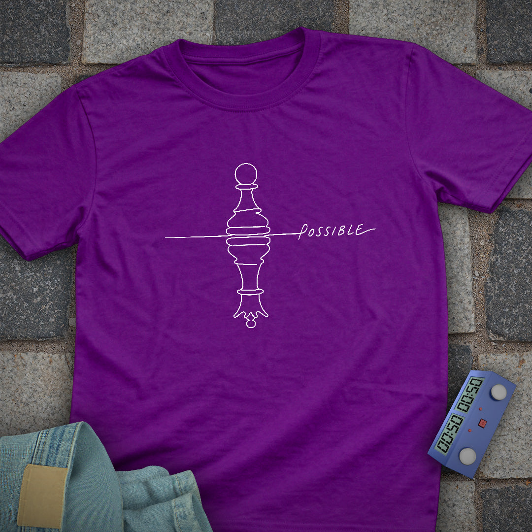 Queen Pawn Possible T-Shirt