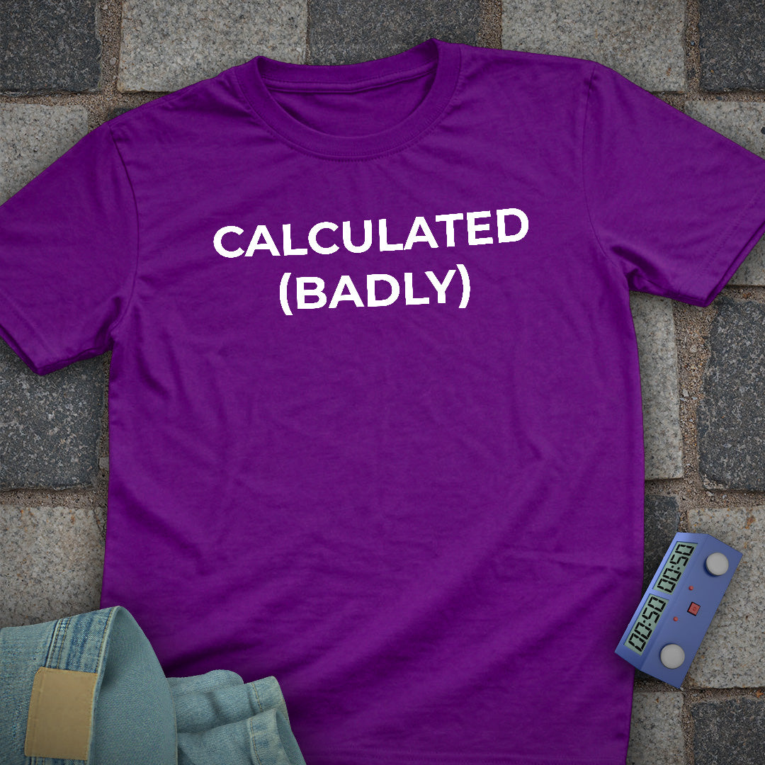 Badly Calculated T-Shirt