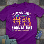 Chess Dad Moves Ahead T-Shirt