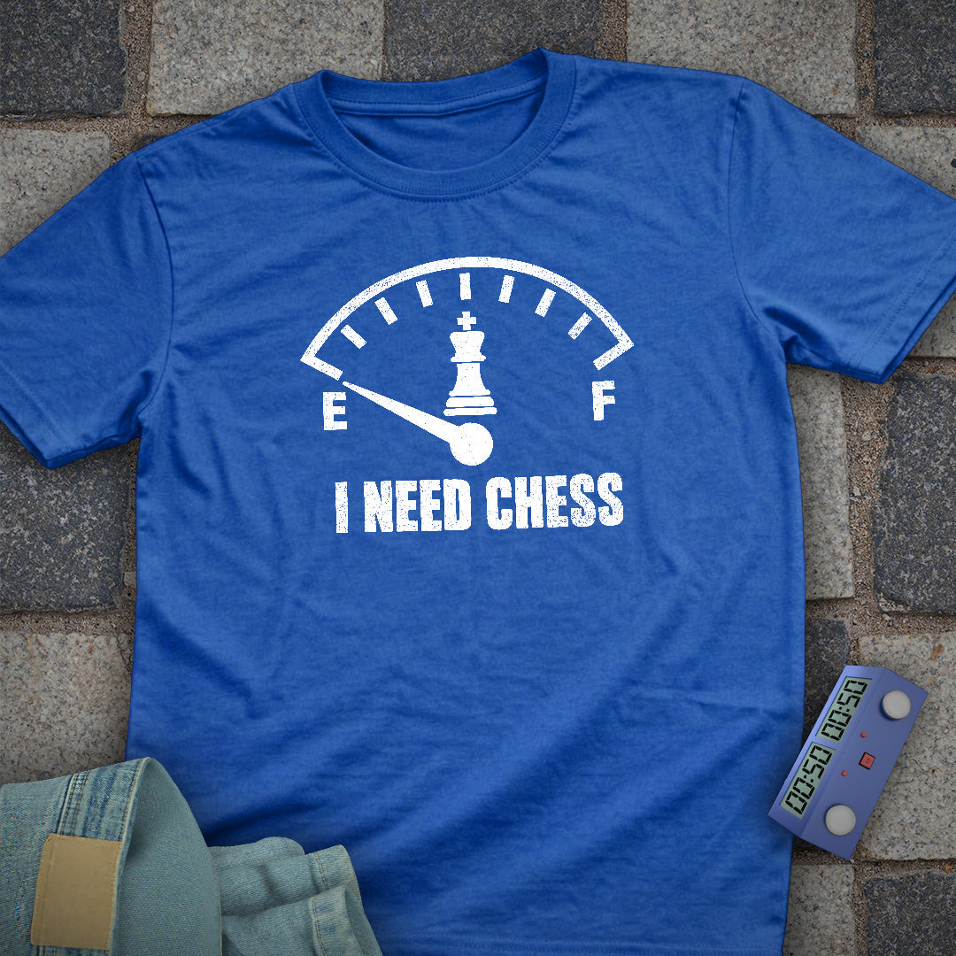 I Need Chess T-Shirt