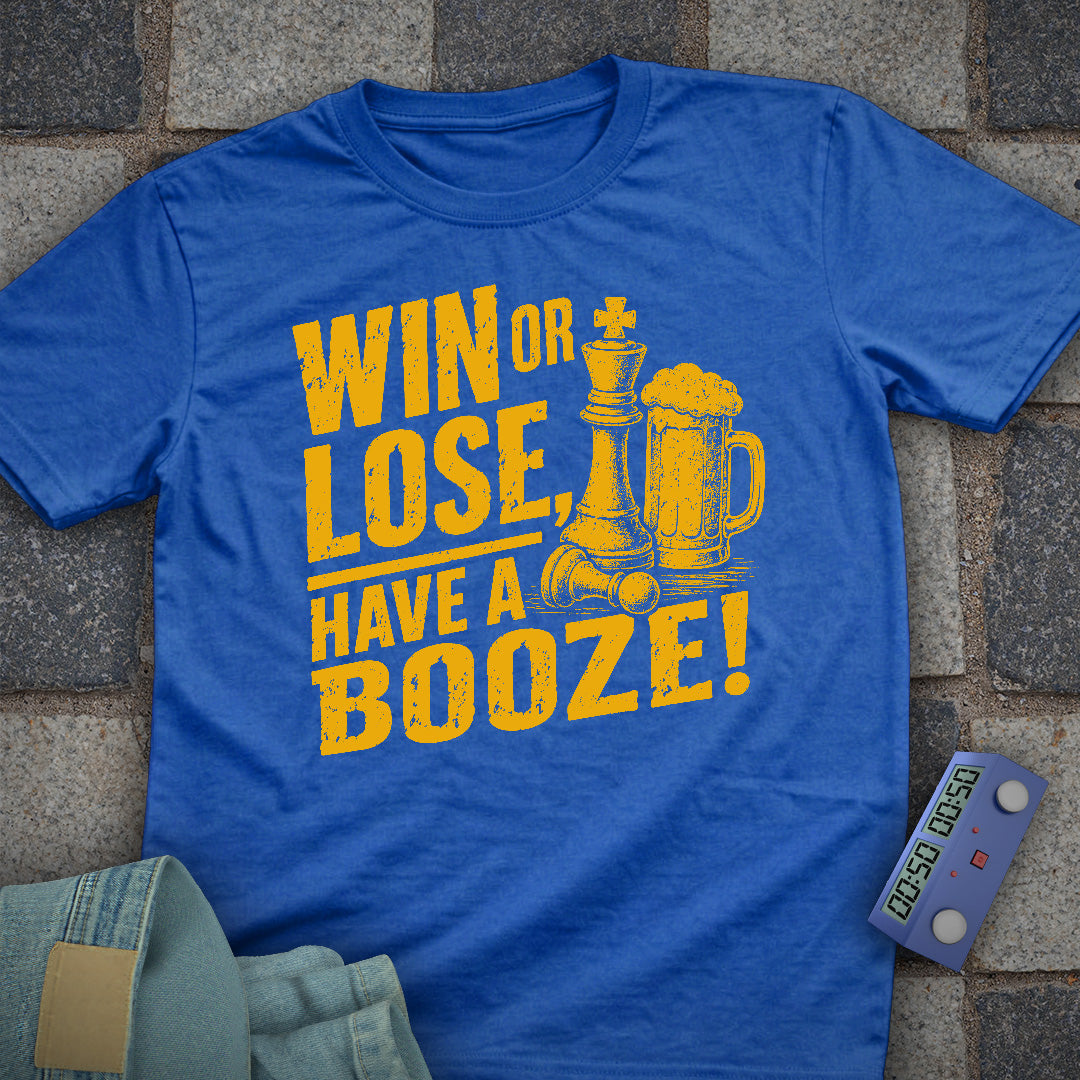 Win Or Lose Booze Chess T-Shirt