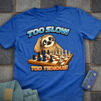 Too Slow, too Tedious Chess T-Shirt