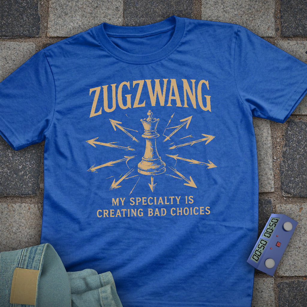 Zugzwang Bad Choices T-Shirt