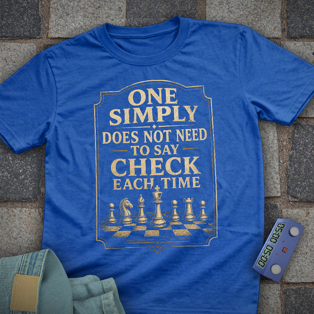No Need to Say Check T-Shirt