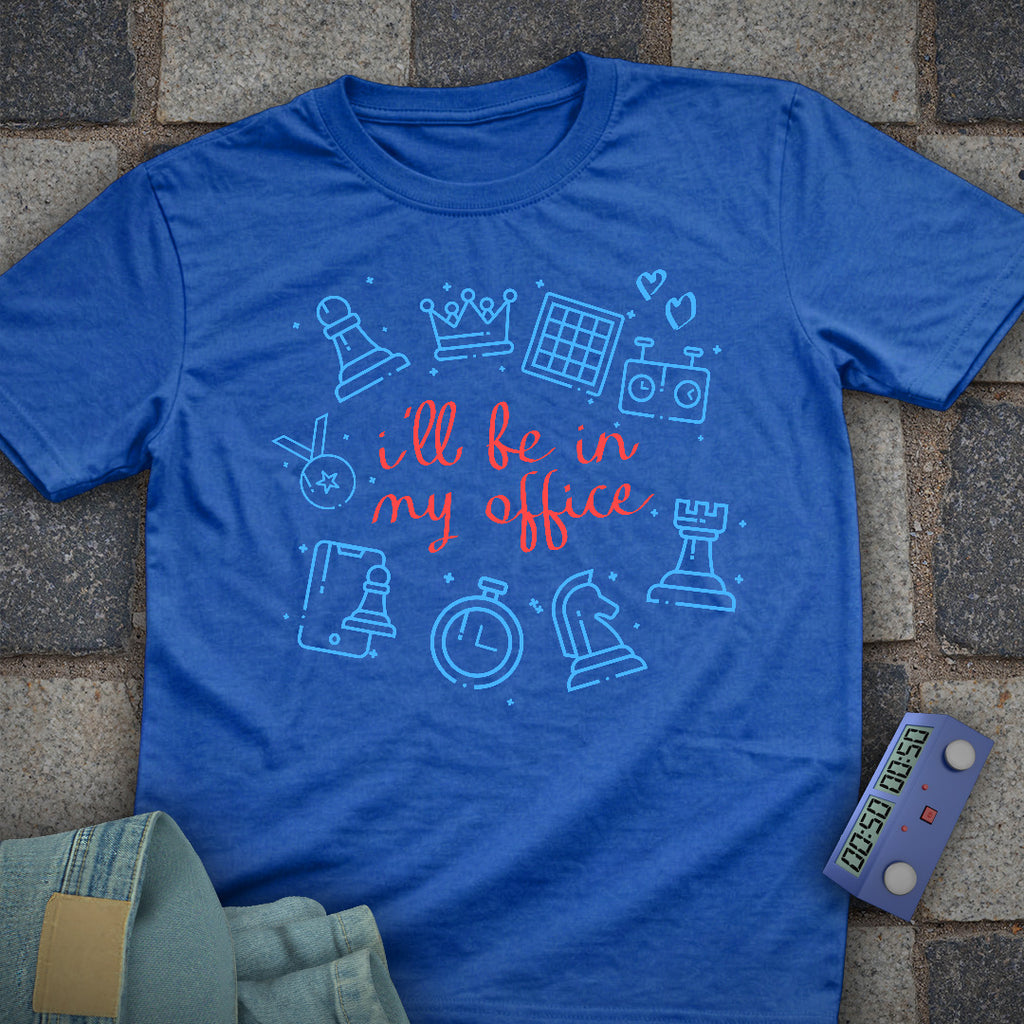 I'll be in my Office T-Shirt