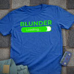 Blunder Loading T-Shirt