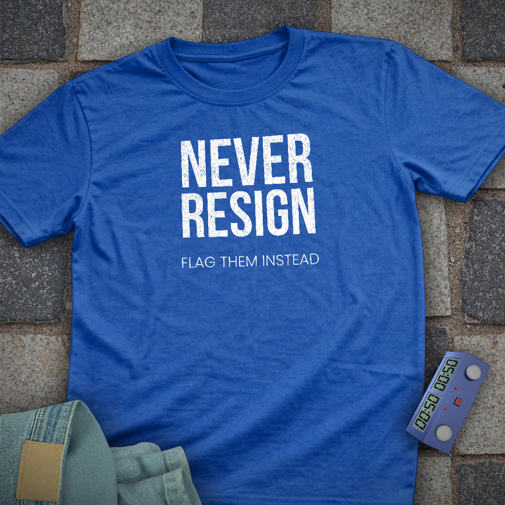 Never Resign Chess T-Shirt
