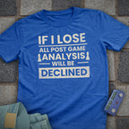 Post Game Declined T-Shirt
