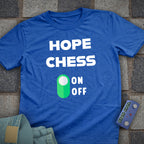 Hope Mode Chess T-Shirt
