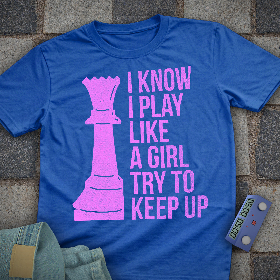 Try to Keep Up! Chess T-Shirt