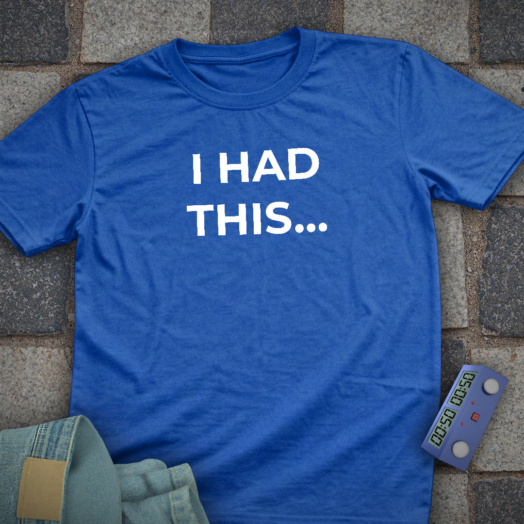 I Had This T-Shirt