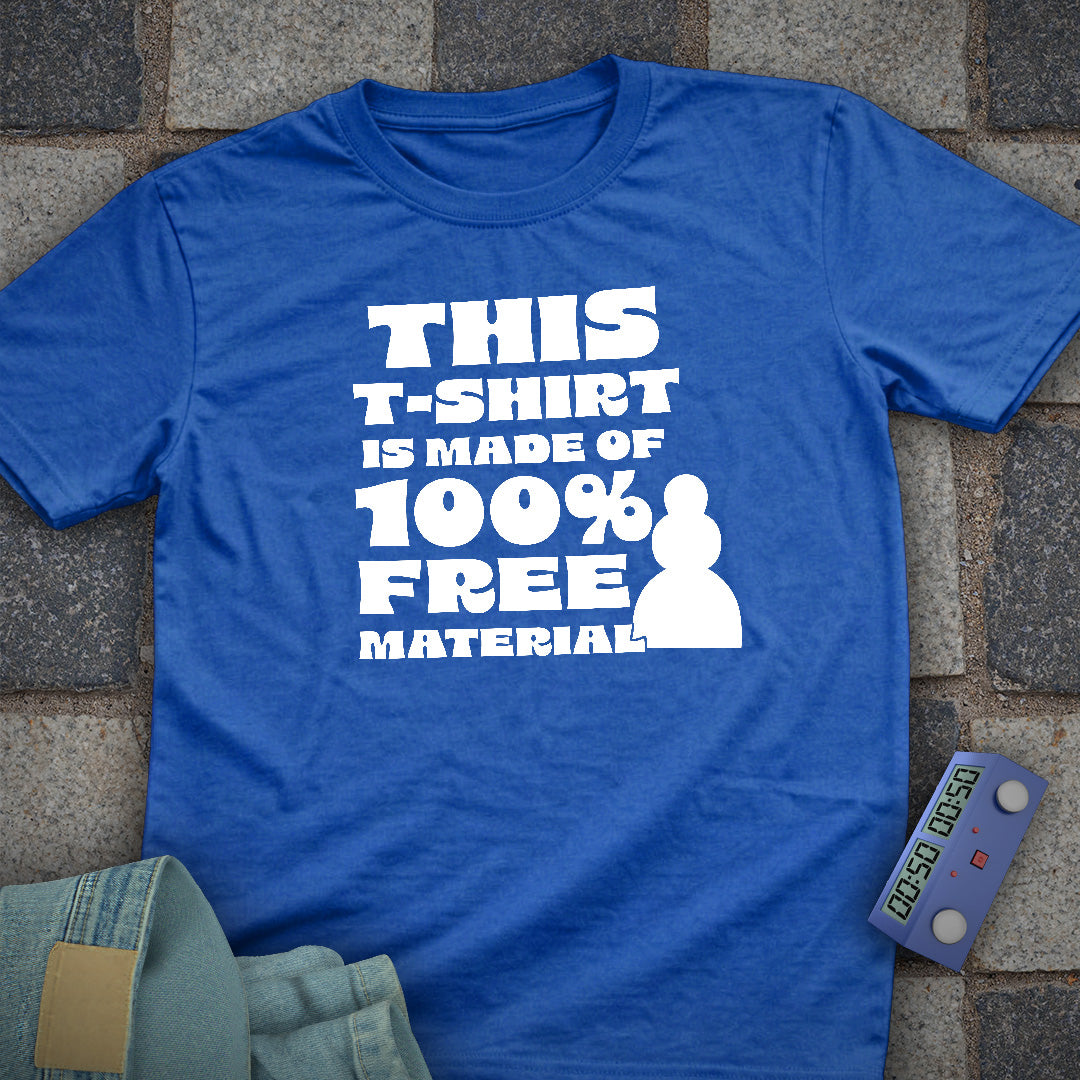 100% Free Material T-Shirt