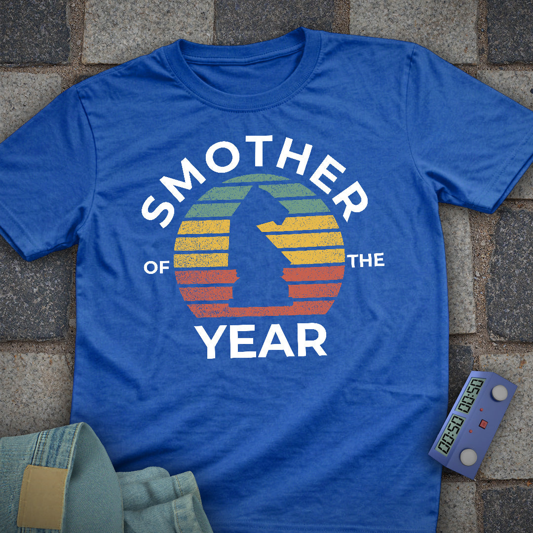 Smother Of the Year T-Shirt