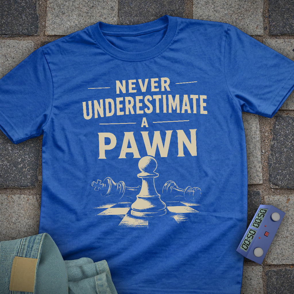 Underestimate Pawn T-Shirt