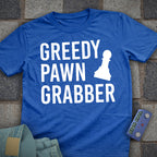 Greedy Pawn Grabber Chess T-Shirt