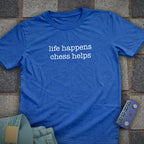 Life Happens Chess T-Shirt