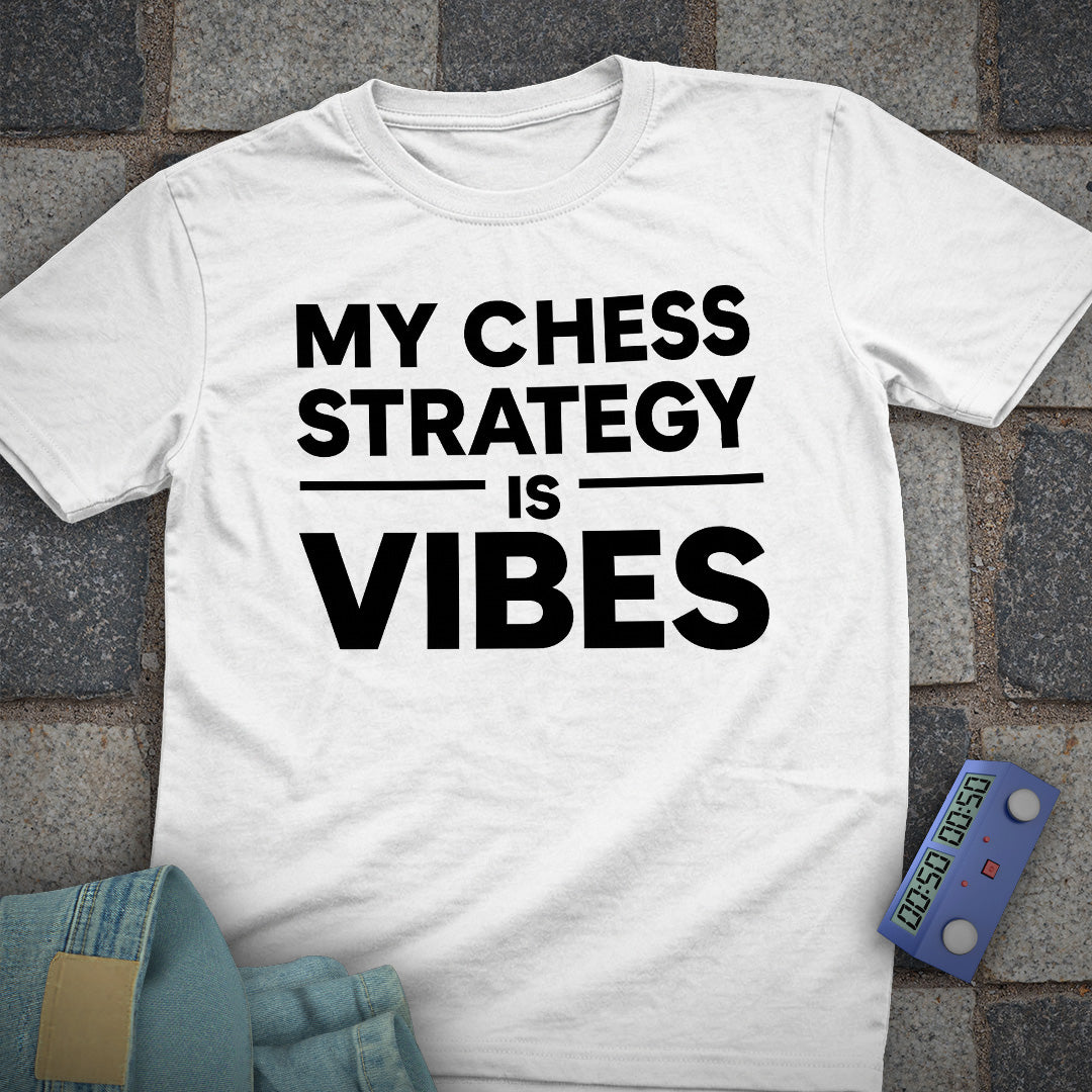 My Strategy Is Vibes T-Shirt