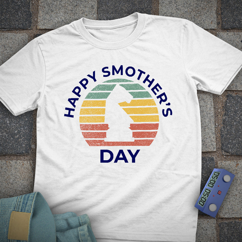 Happy Smother's Day T-Shirt