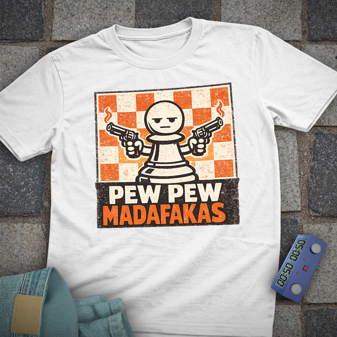 Pew Pew Madafakas Chess T-Shirt