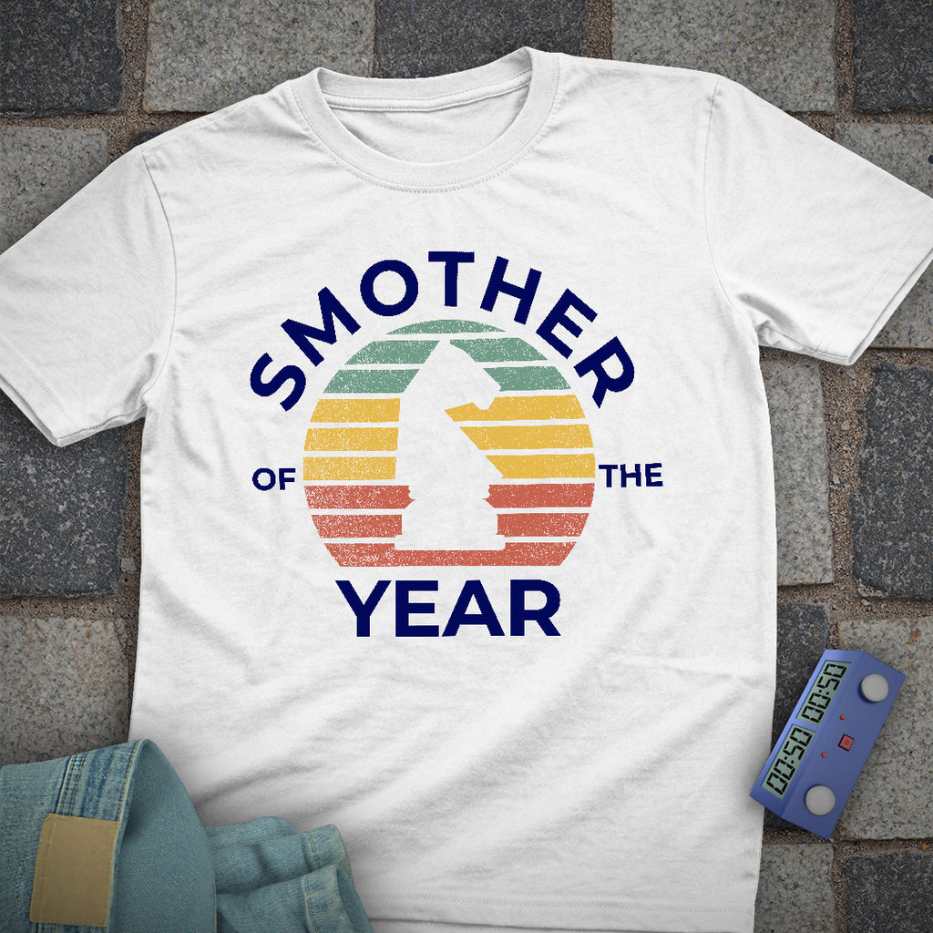 Smother Of the Year T-Shirt