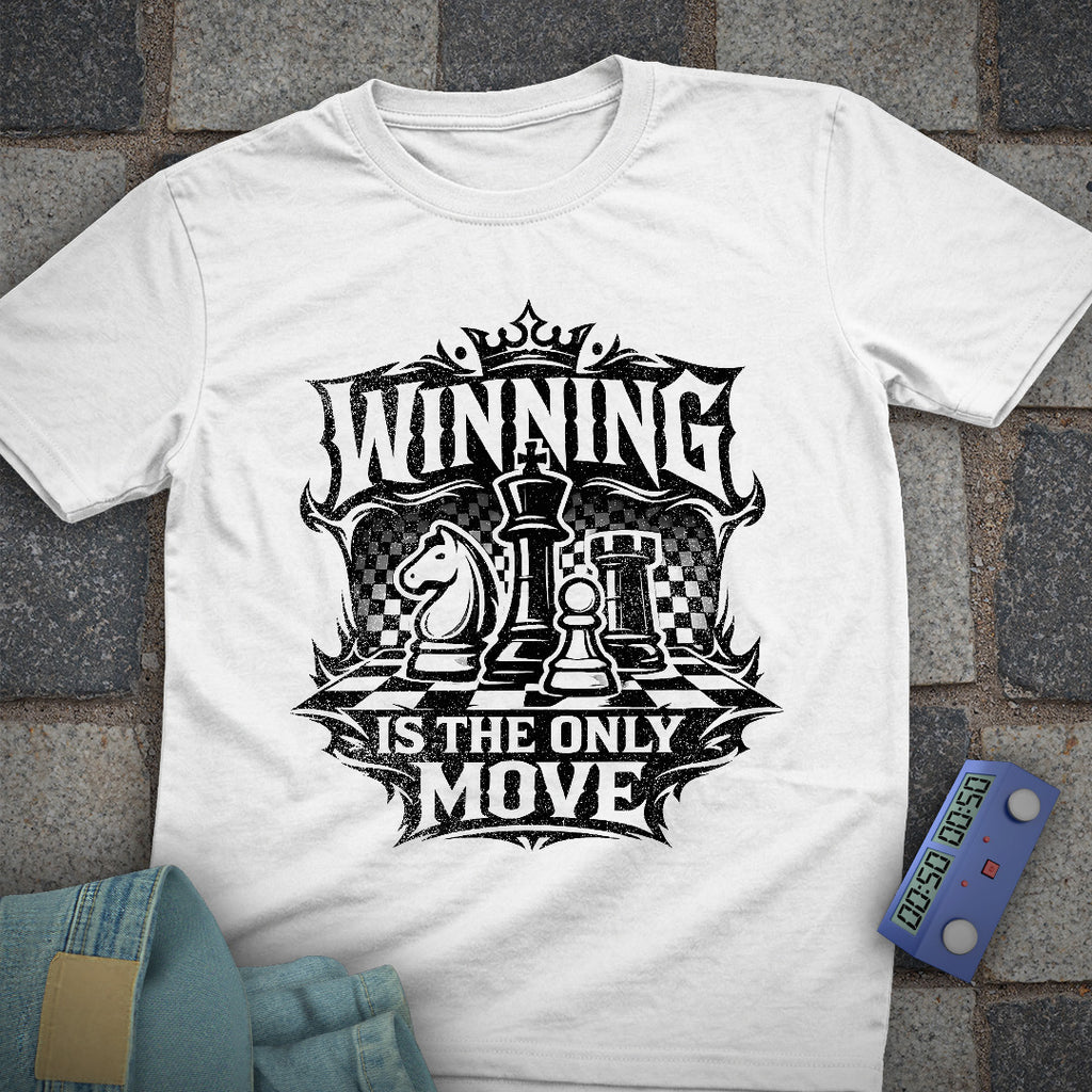 Winning is the Only Move T-Shirt