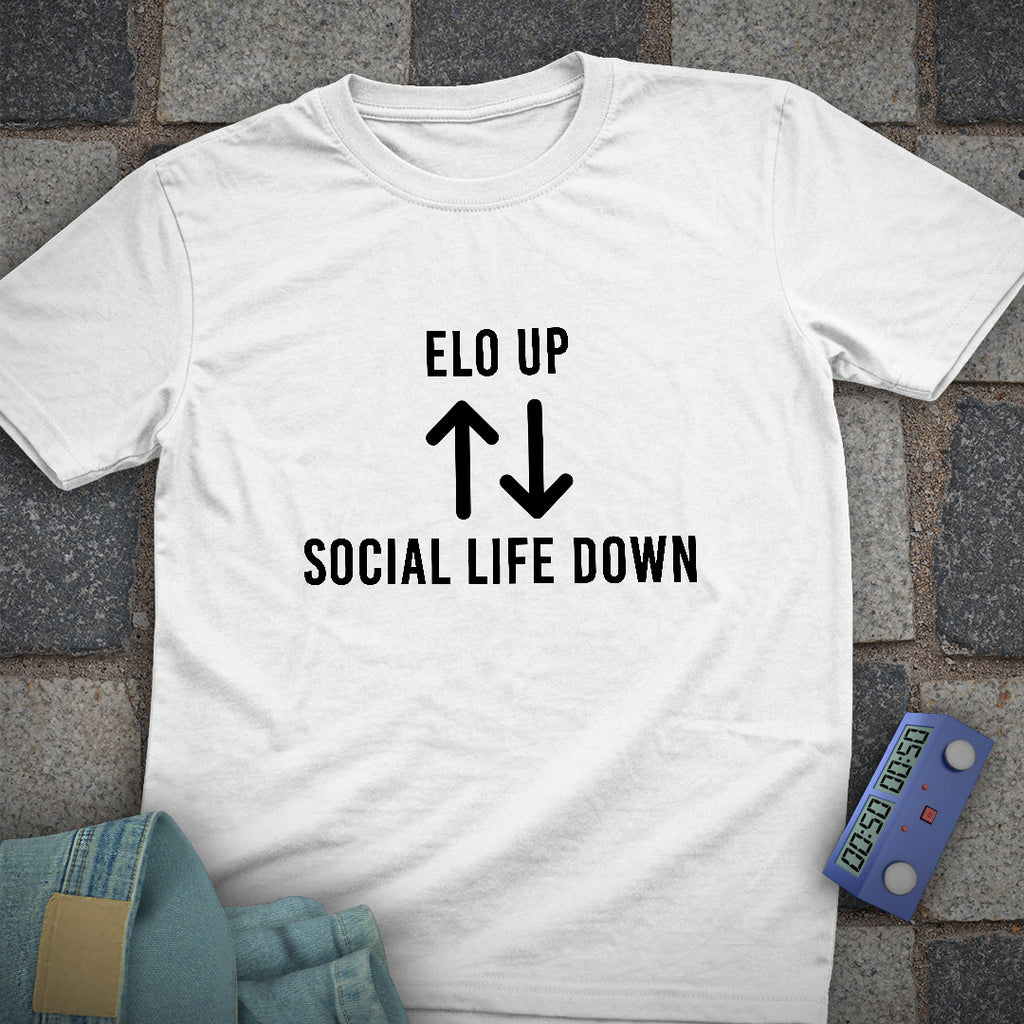 Elo Up. Social Life Down T-Shirt